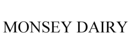 MONSEY DAIRY trademark