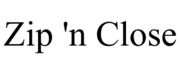 ZIP 'N CLOSE trademark