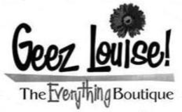 GEEZ LOUISE! THE EVERYTHING BOUTIQUE trademark