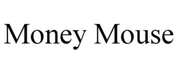 MONEY MOUSE trademark
