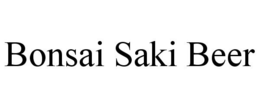 BONSAI SAKI BEER trademark