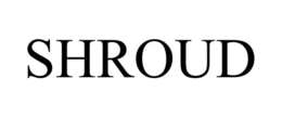SHROUD trademark