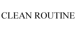 CLEAN ROUTINE trademark