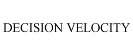 DECISION VELOCITY trademark
