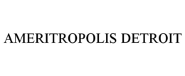 AMERITROPOLIS DETROIT trademark