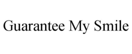 GUARANTEE MY SMILE trademark