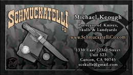 SCHMUCKATELLI CO MICHAEL KEOUGH PURVEYOR OF KNIVES, SKULLS & LANDYARDS WWW.SCHMUCKATELLICO.COM 1330 EAST 223RD STREET UNIT 523 CARSON, CA 90745 SCSKULLS@GMAIL.COM trademark