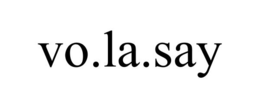 VO.LA.SAY trademark