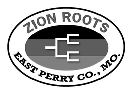 ZION ROOTS EAST PERRY CO., MO. trademark