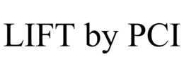 LIFT BY PCI trademark
