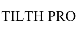 TILTH PRO trademark