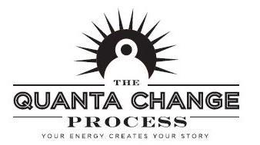 THE QUANTA CHANGE PROCESS YOUR ENERGY CREATES YOUR STORY trademark