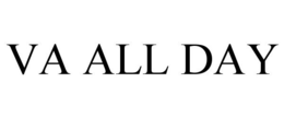VA ALL DAY trademark
