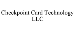 CHECKPOINT CARD TECHNOLOGY LLC trademark