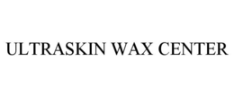 ULTRASKIN WAX CENTER trademark