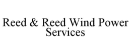 REED & REED WIND POWER SERVICES trademark
