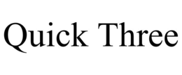 QUICK THREE trademark