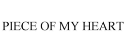 PIECE OF MY HEART trademark