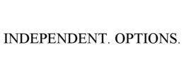 INDEPENDENT. OPTIONS. trademark