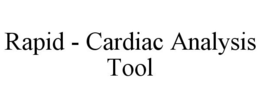 RAPID - CARDIAC ANALYSIS TOOL trademark