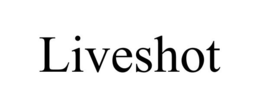 LIVESHOT trademark