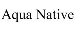 AQUA NATIVE trademark