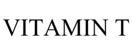 VITAMIN T trademark