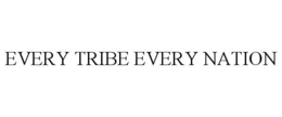 EVERY TRIBE EVERY NATION trademark
