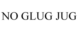 NO GLUG JUG trademark