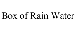 BOX OF RAIN WATER trademark
