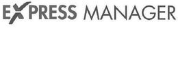 EXPRESS MANAGER trademark