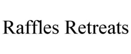 RAFFLES RETREATS trademark