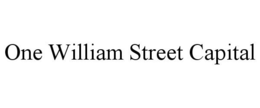ONE WILLIAM STREET CAPITAL trademark