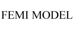 FEMI MODEL trademark