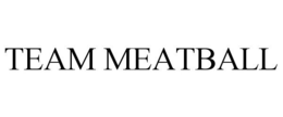 TEAM MEATBALL trademark
