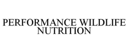 PERFORMANCE WILDLIFE NUTRITION trademark