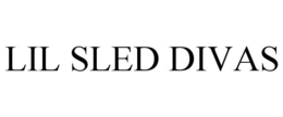 LIL SLED DIVAS trademark