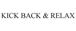 KICK BACK & RELAX trademark