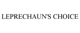 LEPRECHAUN'S CHOICE trademark