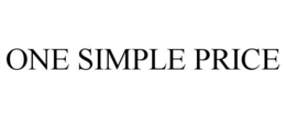ONE SIMPLE PRICE trademark