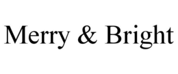 MERRY & BRIGHT trademark