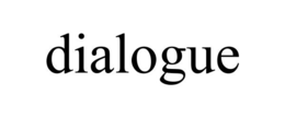 DIALOGUE trademark