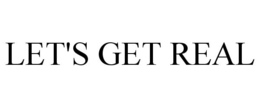 LET'S GET REAL trademark