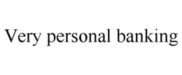 VERY PERSONAL BANKING trademark