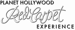 PLANET HOLLYWOOD RED CARPET EXPERIENCE trademark