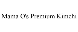 MAMA O'S PREMIUM KIMCHI trademark