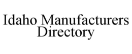 IDAHO MANUFACTURERS DIRECTORY trademark