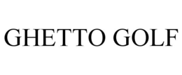 GHETTO GOLF trademark