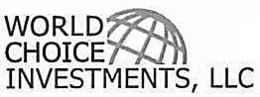 WORLD CHOICE INVESTMENTS, LLC trademark