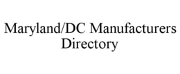 MARYLAND/DC MANUFACTURERS DIRECTORY trademark
